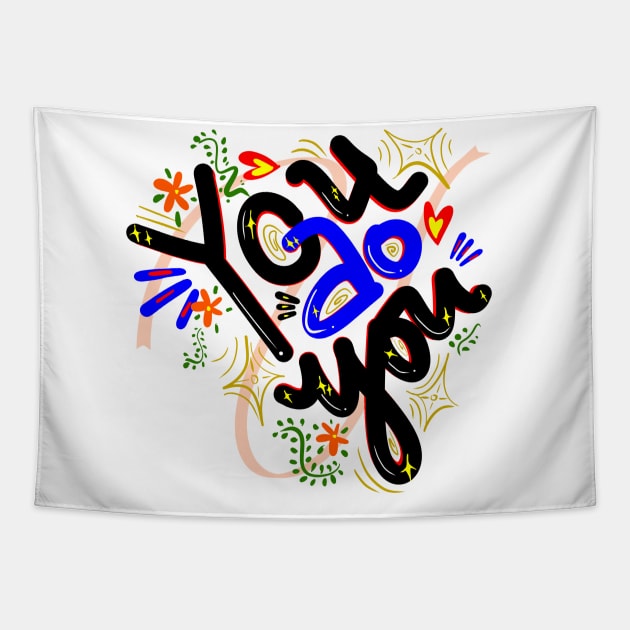 You do you - typographic design Tapestry by art-by-shadab