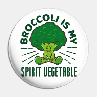 Funny Broccoli Gift - Broccoli Is My Spirit Animal Pin