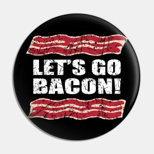 Funny Let's Go Bacon Parody Pin