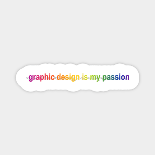 graphic design is my passion - Word Art Rainbow Magnet