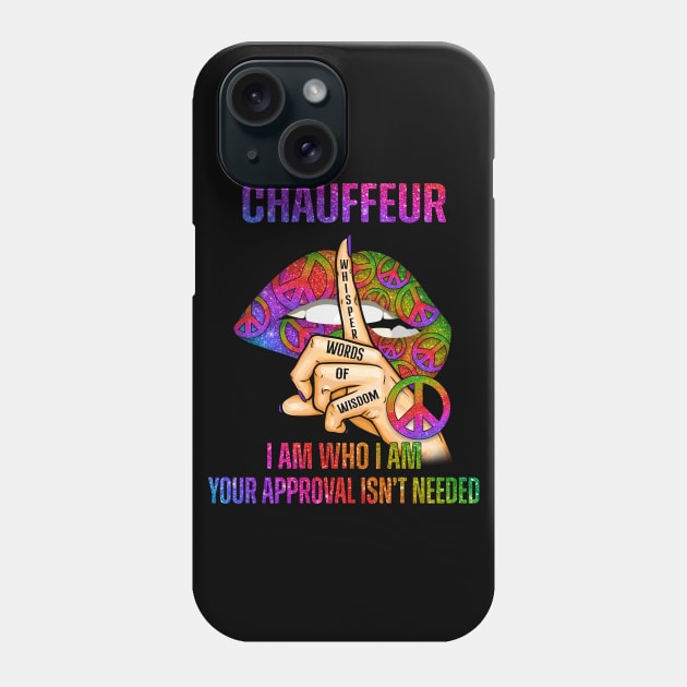Chauffeur Girl I Am Who I Am Phone Case by FaustoSiciliancl