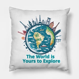 The World is Yours to Explore Pillow