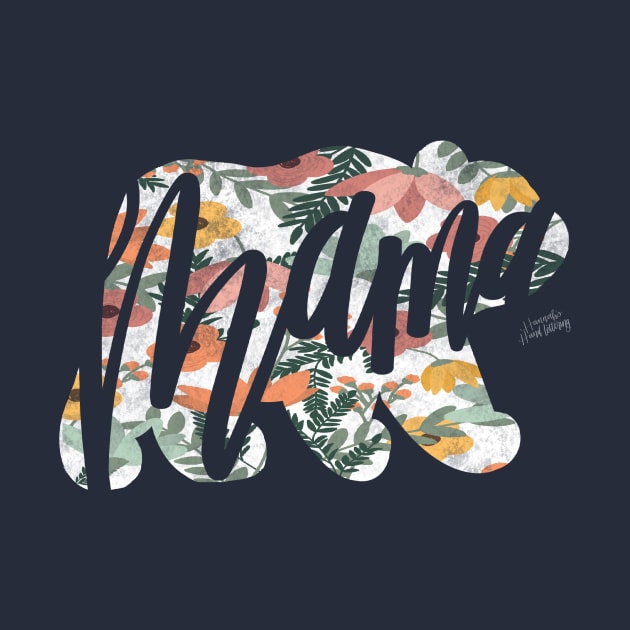 Floral Mama Bear by Hannah’s Hand Lettering