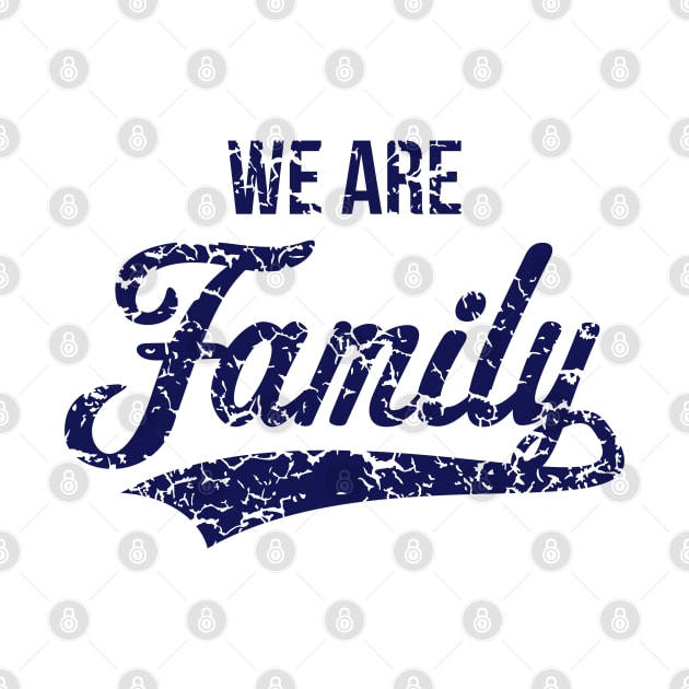 We Are Family (Navy / Vintage) by MrFaulbaum