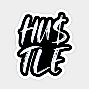 Hustler Hustle Tee Magnet