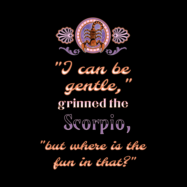 Ironic astrological quotes: Scorpio by Ludilac