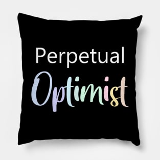 Perpetual Optimist, Think Positive Pillow