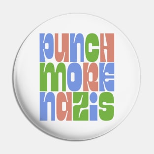 Punch More Nazis / Retro Style Type Design Pin