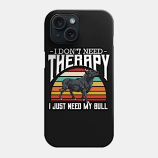 Bull - I Don't Need Therapy - Retro Style Cattle Phone Case