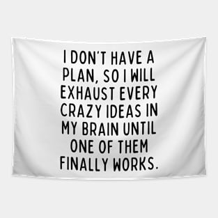 Sounds like a plan to me! Tapestry