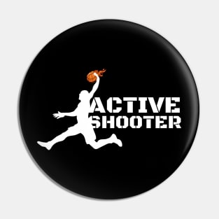 Active Shooter Basketball Pin