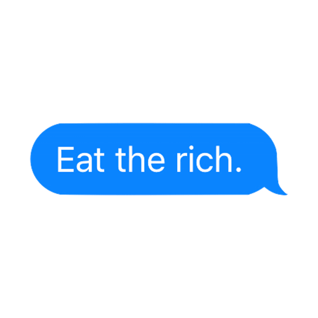 Eat the Rich by adigiuseppe