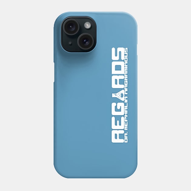 Regards Phone Case by MagnanimousCreations