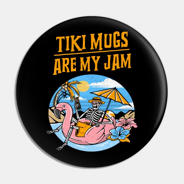 Tiki Mugs are My Jam poolside Sipping a Tiki Drink Pin by Joaddo