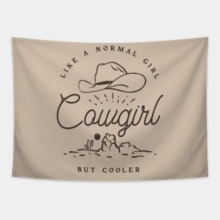 Cowgirl - Like a normal Girl but Cooler | Vintage Western Simple Retro Cowboy Cowgirl Hat Cactus Sun Canyon Southwest | Tan Sand Background Tapestry