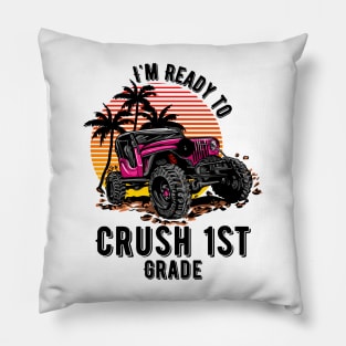 'm Ready To Crush 1st grade Pillow