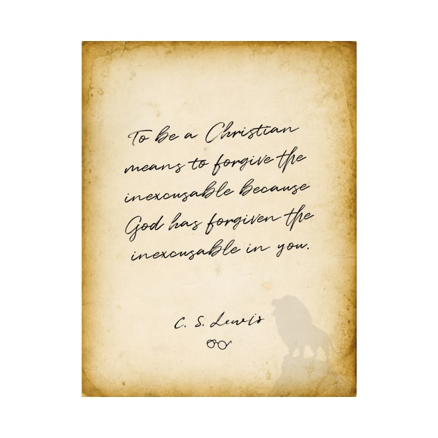 cs lewis quote, To be a Christian means to forgive by BWDESIGN