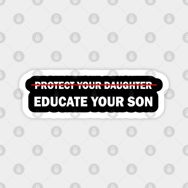 Protect your daughter, educate your son Magnet by valentinahramov