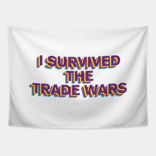 i survived the trade wars Tapestry