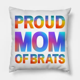 Proud Mom Of Brats Pillow