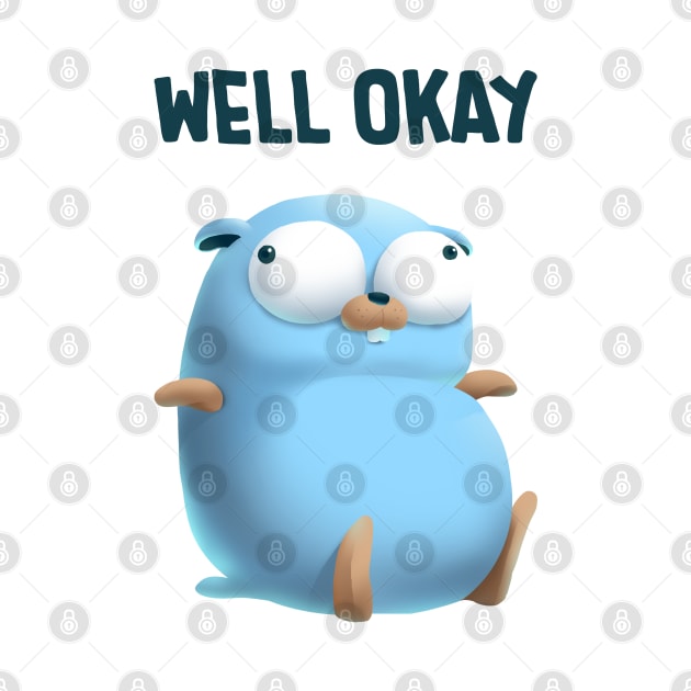 Golang Well Okay by clgtart