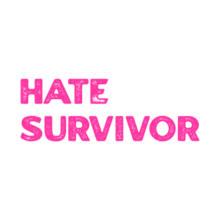 Hate Survivor T-Shirt