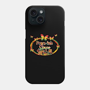 Free-ish since 1865 Phone Case