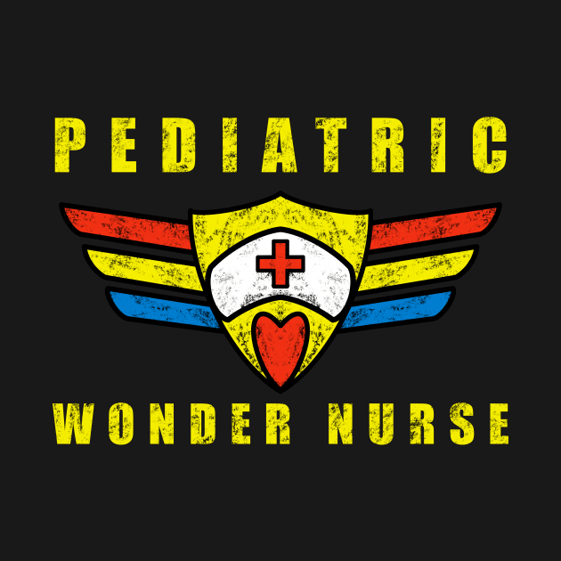 Pediatric Nurse Pediatric Wonder Nurse by SpaceKiddo