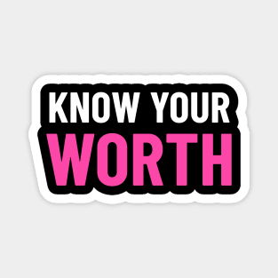 Know Your Worth - White & Pink Magnet