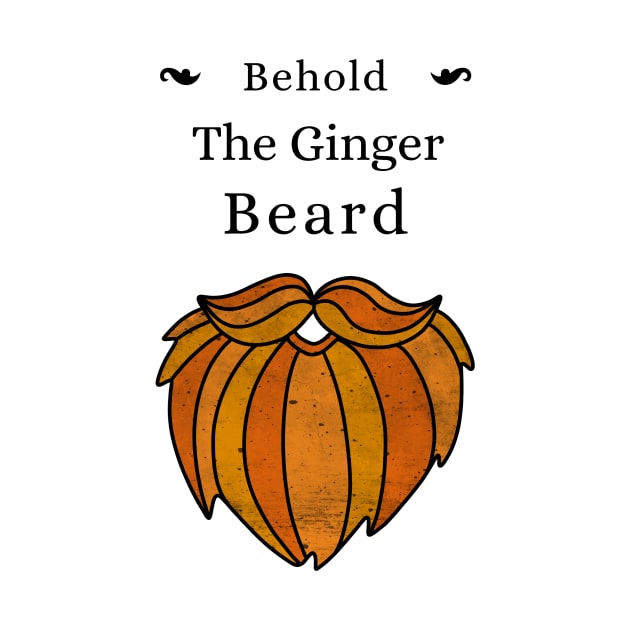 Behold The Ginger Beard by Defiant Smile