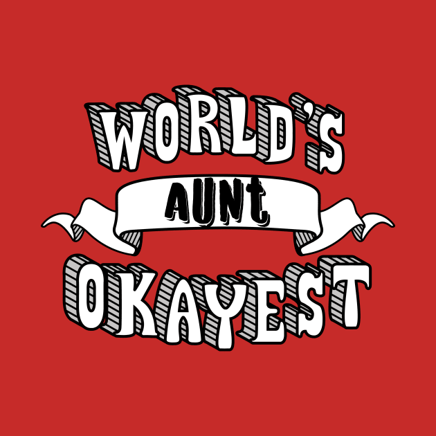 World's Okayest Aunt by theMeticulousWhim