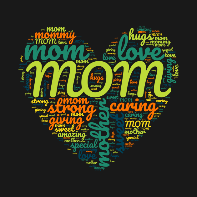 Colorful Mom Mother Love Words Heart by JanesCreations