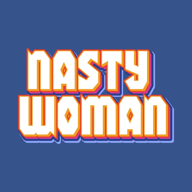 nasty woman by moudzy