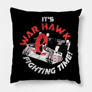 It's War Hawk Fighting Time! Pillow
