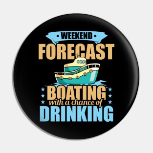 Weekend Forecast Boating with a Chance of Drinking Pin