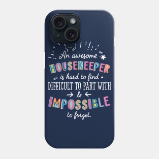 An awesome Housekeeper Gift Idea - Impossible to Forget Quote Phone Case