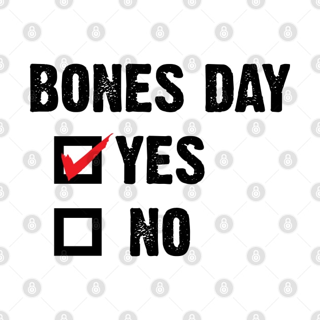 Bones Day "Yes or No" v4 by Emma