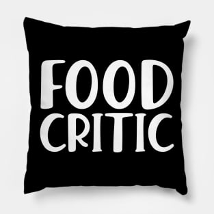 Food Critic w Pillow