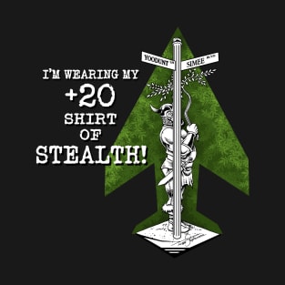 +20 SHIRT OF STEALTH T-Shirt