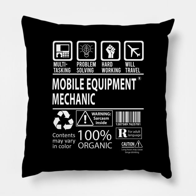 Mobile Equipment Mechanic T Shirt - MultiTasking Certified Job Gift Item Tee Pillow by Aquastal