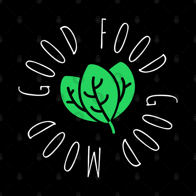 Good Food Good mood by CookingLove