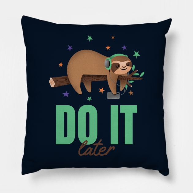 Do it later Pillow by TheAwesomeShop