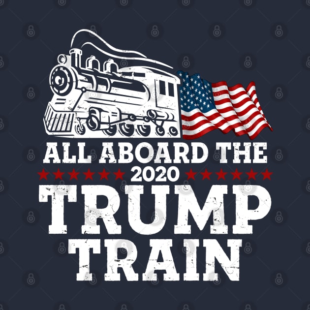 All Aboard The Trump Train 2020 by TextTees