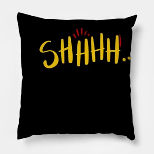 Front and Back Print "Shhhh...Quite on set" Pillow