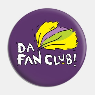 Family Shirt Series - Da Fan Club! Pin