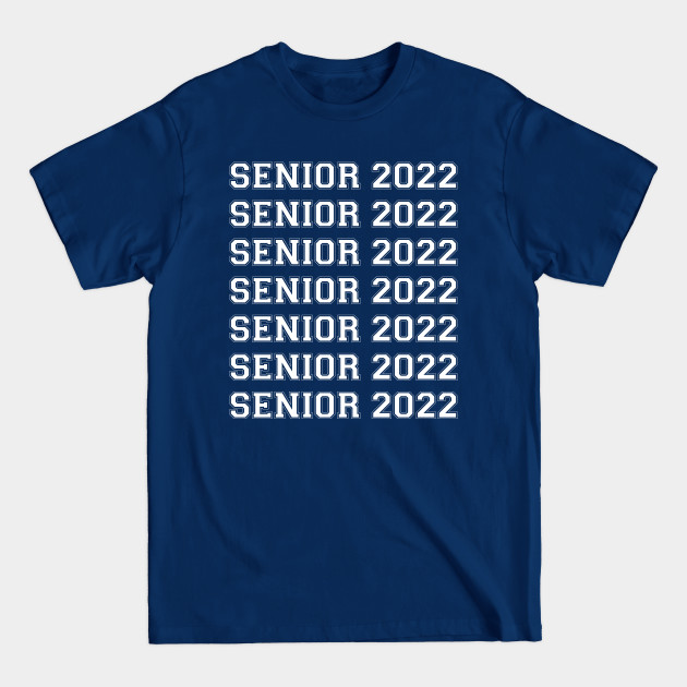 Disover Senior 2022 - Senior 2022 - T-Shirt