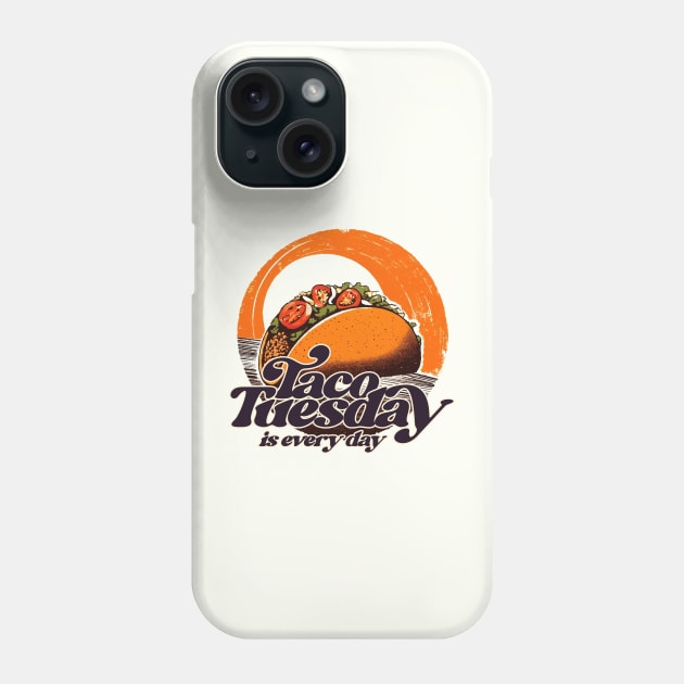 Taco Tuesday is Every Day Phone Case by bubbsnugg