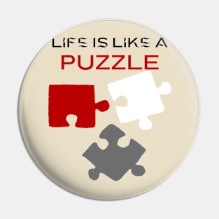 Life Is Like A Puzzle Pin