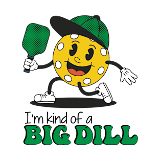 Big Dill T-Shirt