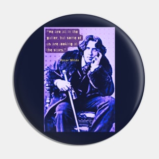 Copy of Oscar Wilde portrait and quote: We are all in the gutter, but some of us are looking at the stars Pin